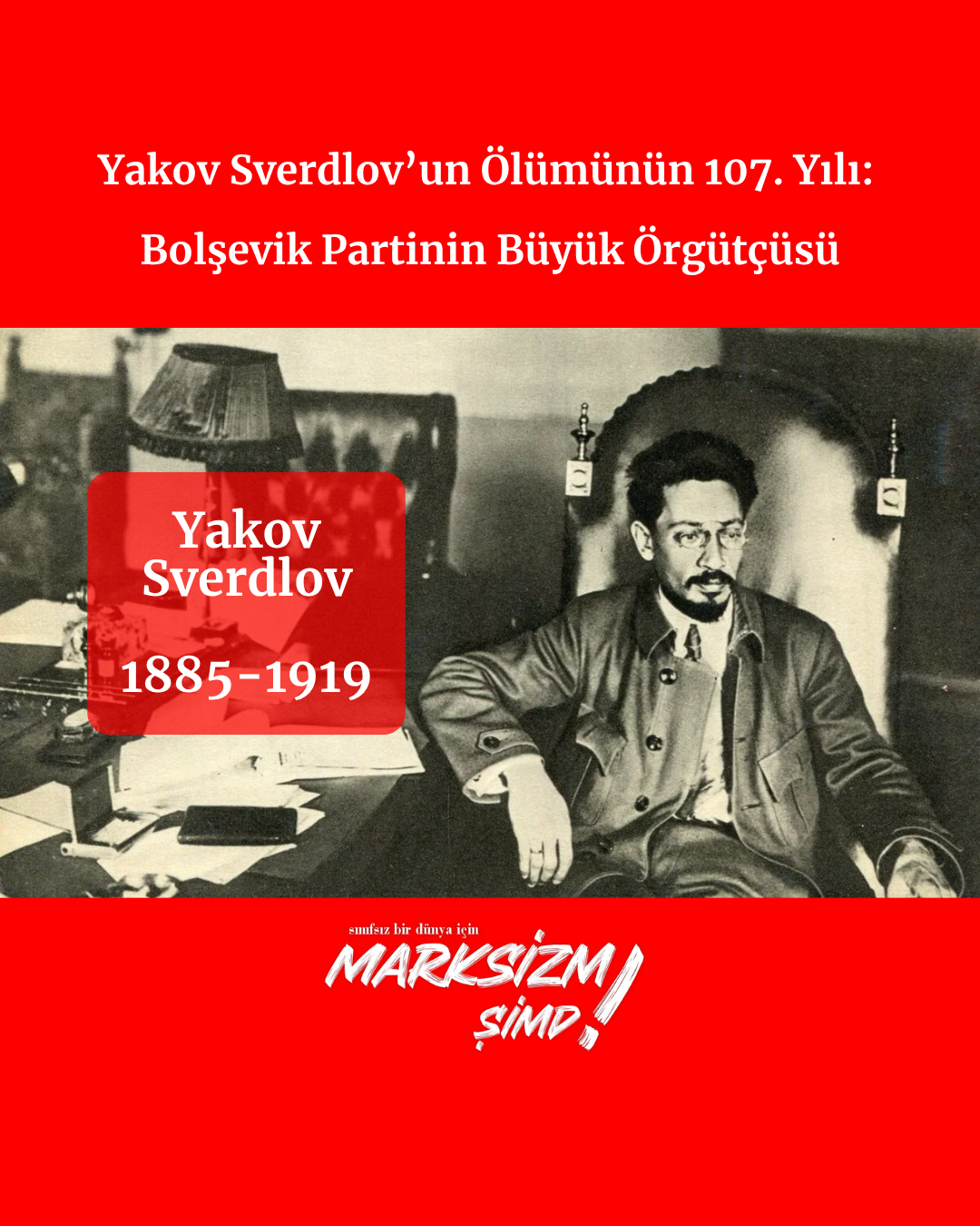 Yakov Sverdlov’un Ölümünün 107. Yılı: Bolşevik Partinin Büyük Örgütçüsü