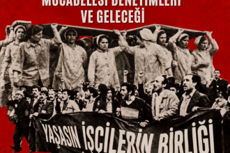 15–16 Haziran Mirası, Uluslararası İşçi Sınıfı Mücadelesi Deneyimleri ve Geleceği