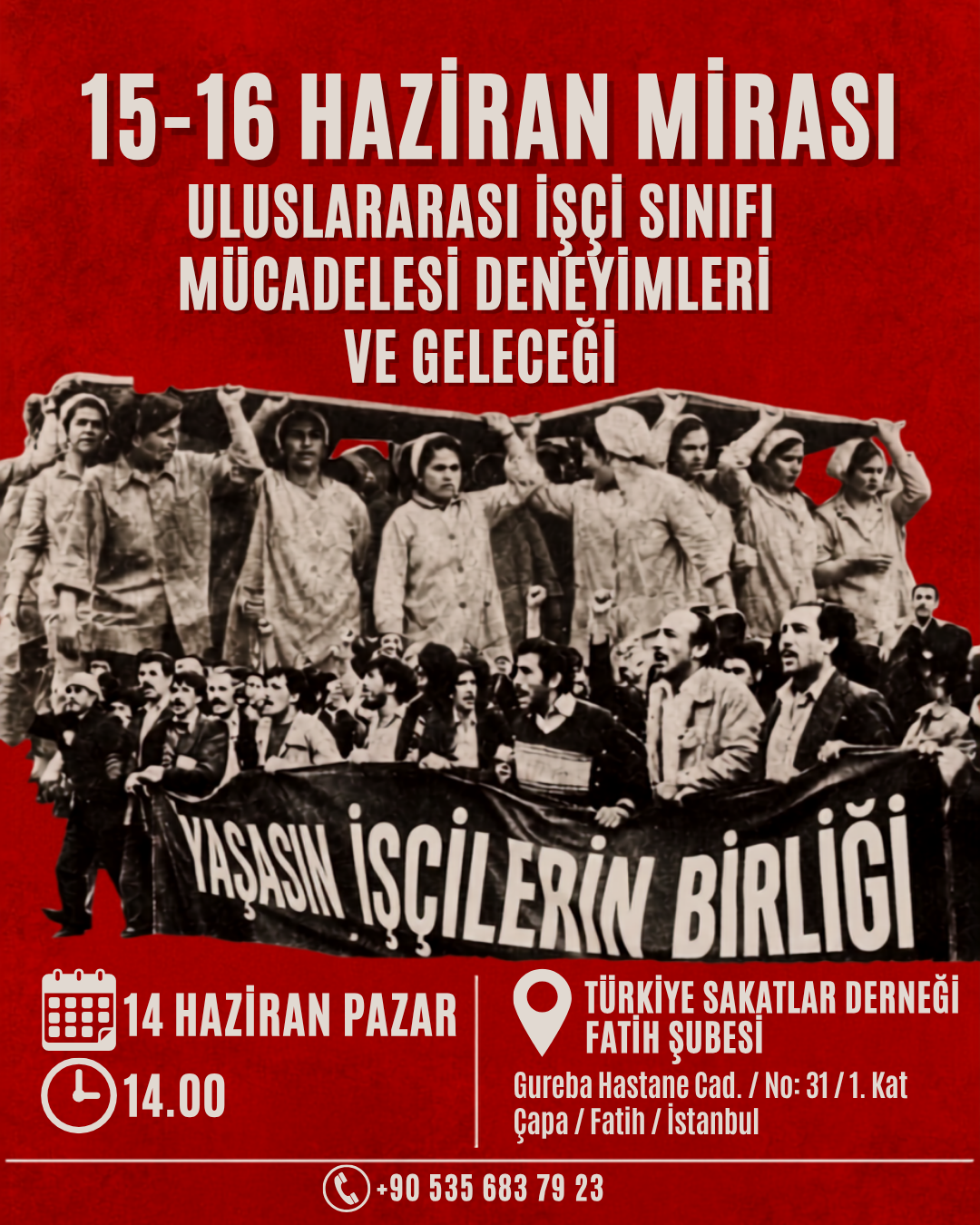 15–16 Haziran Mirası, Uluslararası İşçi Sınıfı Mücadelesi Deneyimleri ve Geleceği