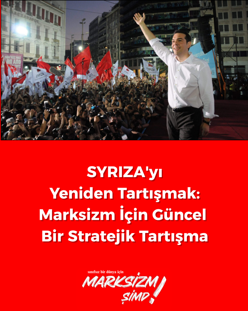 SYRIZA'yı Yeniden Tartışmak Marksizm İçin Güncel Bir Stratejik Tartışma